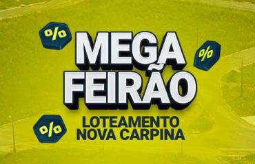 Mega Feirão Nova Carpina: oportunidade imperdível para adquirir seu lote dos sonhos!